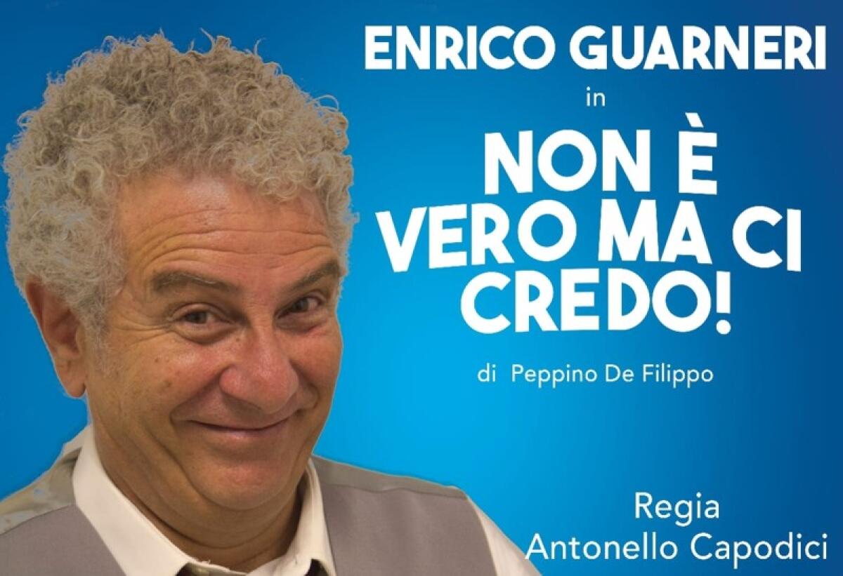 Caltagirone: venerdì 12 maggio al cine-teatro Artanis, “Non è vero ma ci credo” con Enrico Guarneri - 