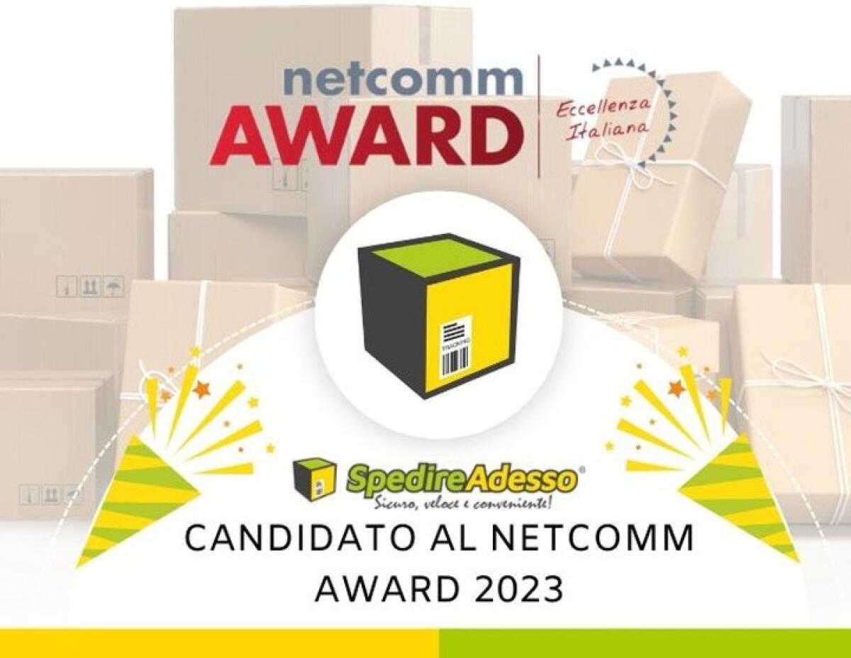 Eccellenze italiane: l'azienda calatina SpedireAdesso.com candidata al Netcomm Awards 2023 - 