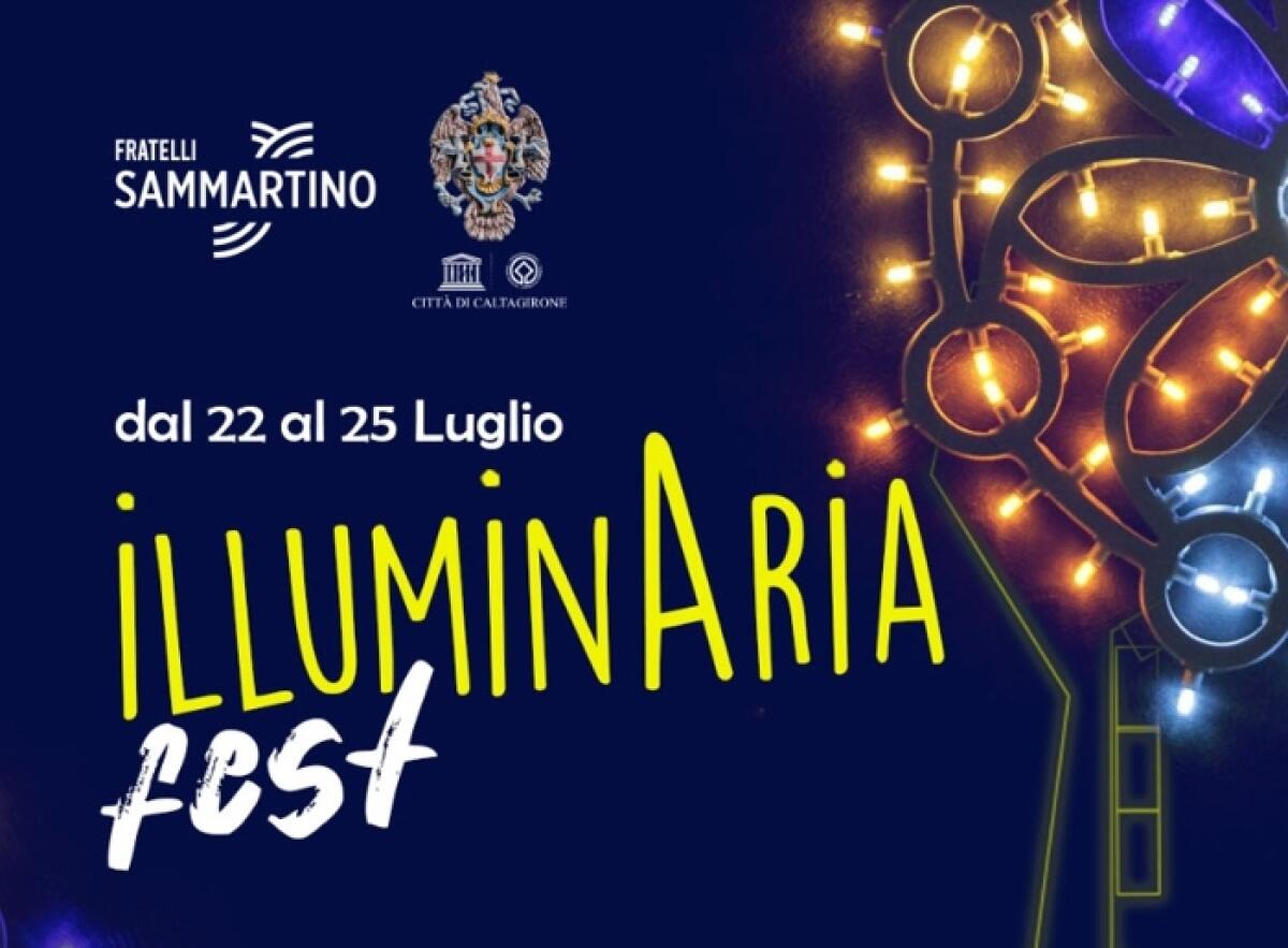 Caltagirone: dal 22 al 25 luglio, nel piazzale della Cattedrale, “IlluminAria Fest” - 