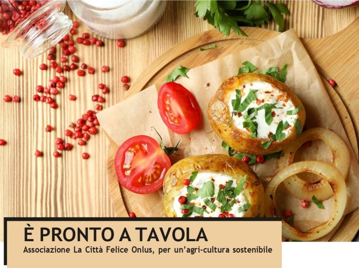 “E’ PRONTO A TAVOLA”, il progetto per un’agri-cultura sostenibile, che coinvolge in Sicilia i territori di 9 province e di 15 Comuni - 