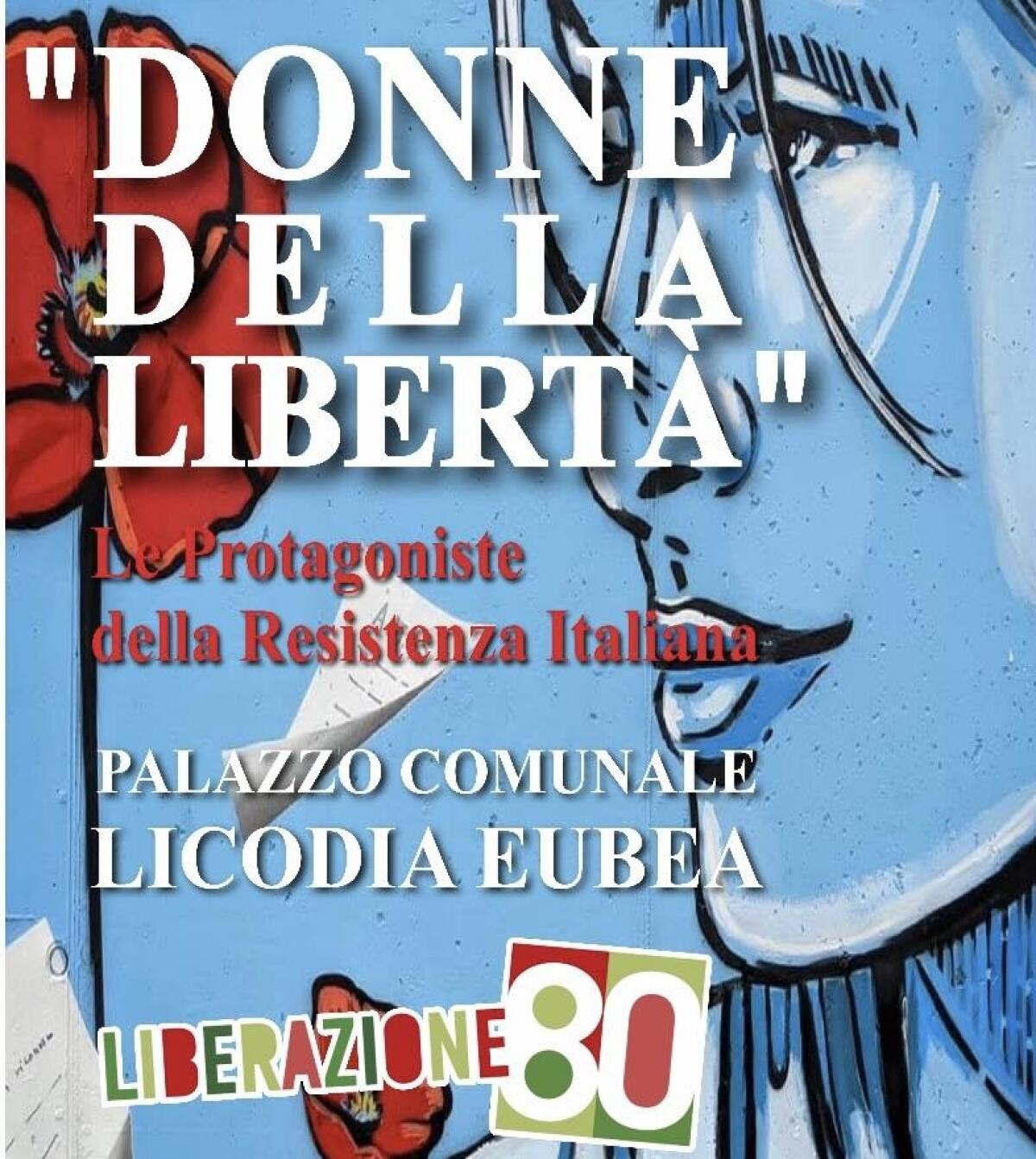 Licodia Eubea: commemorato l'80° anniversario della Liberazione con la mostra "Donne della Resistenza" - Le protagoniste della Resistenza italiana - 