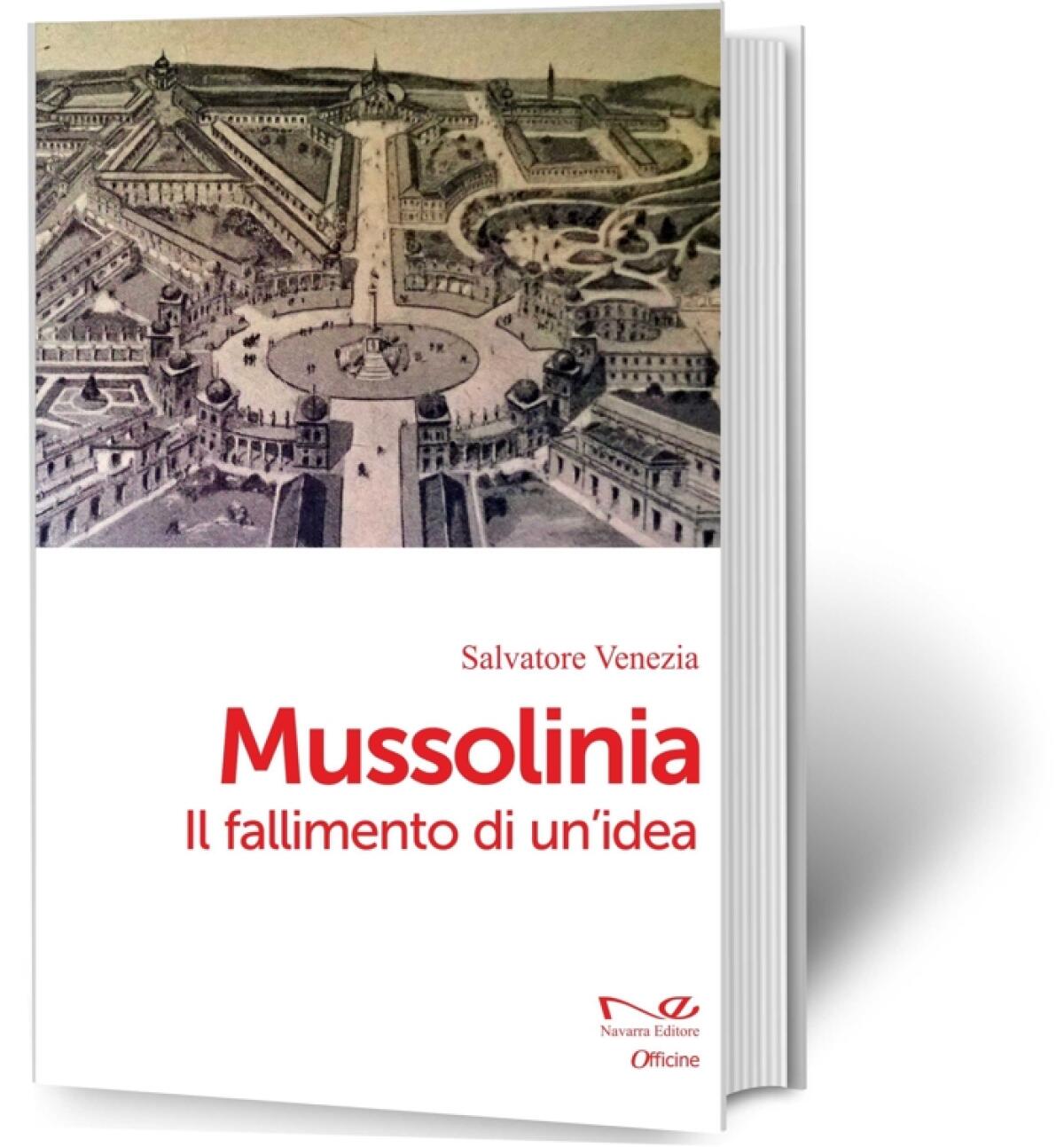 Licodia Eubea: sabato 26 luglio, nella chiesa del Monastero di San Benedetto e Santa Chiara, la presentazione del libro "Mussolinia. Il fallimento di un'idea" - 