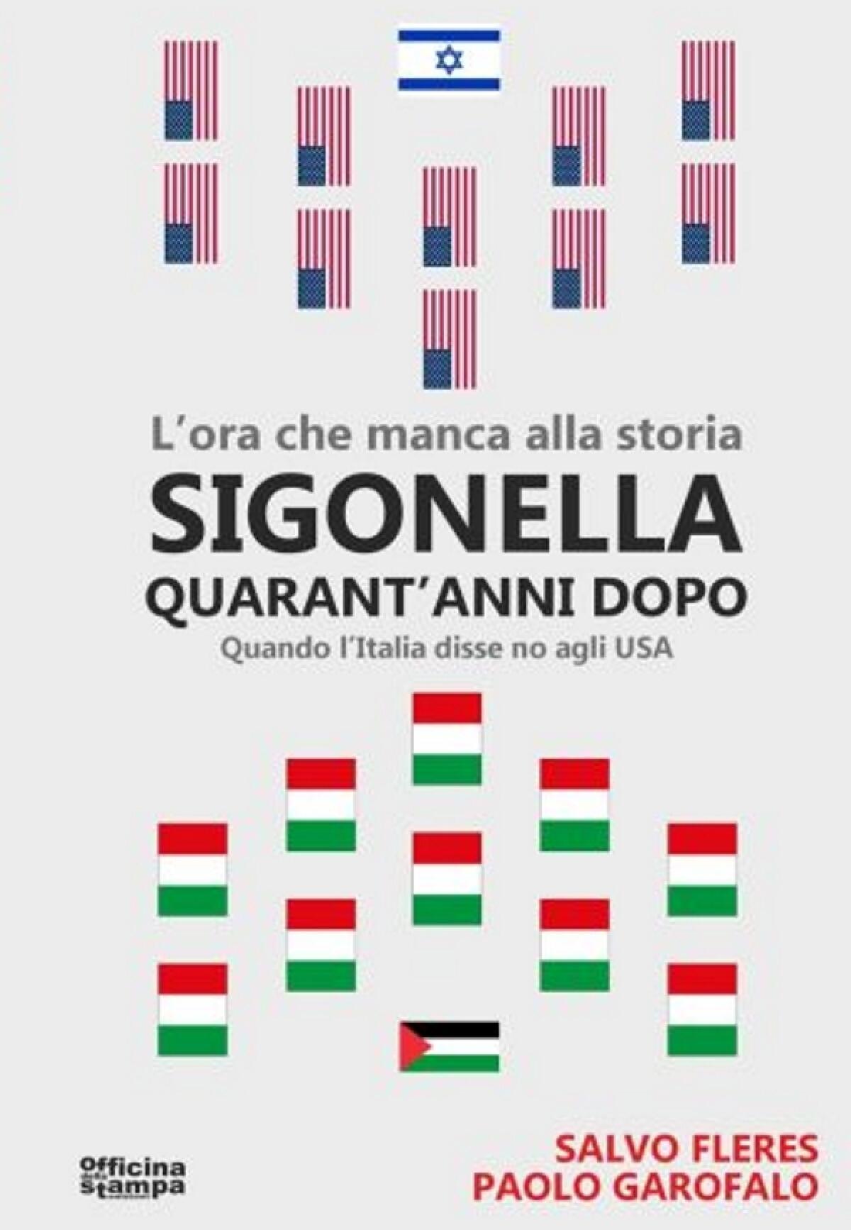 "Sigonella 40 anni dopo", il libro dell'Onorevole Salvo Fleres e Paolo Garofalo - 