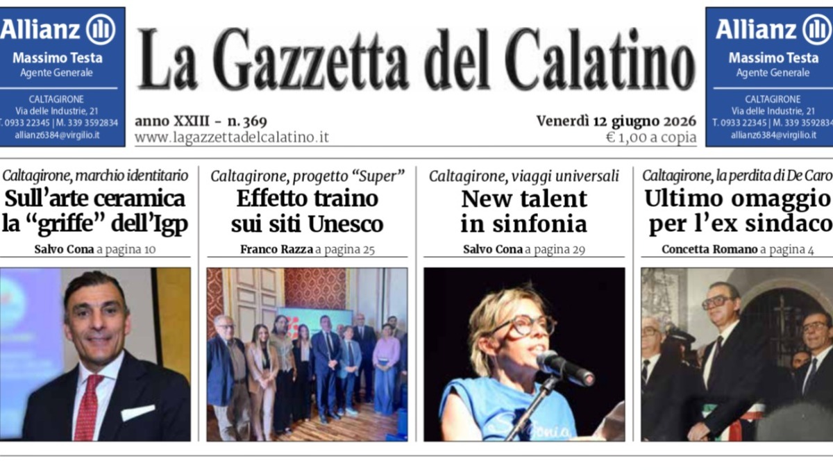 La Gazzetta del Calatino: in edicola il nuovo numero 369 - 